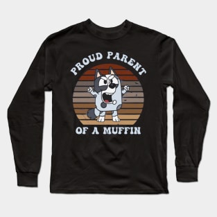 proud parent of a muffin Long Sleeve T-Shirt